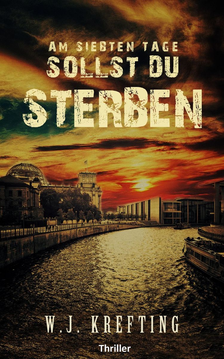 'Am Siebten Tage Sollst Du Sterben - Thriller' Von 'Wilhelm J. Krefting ...