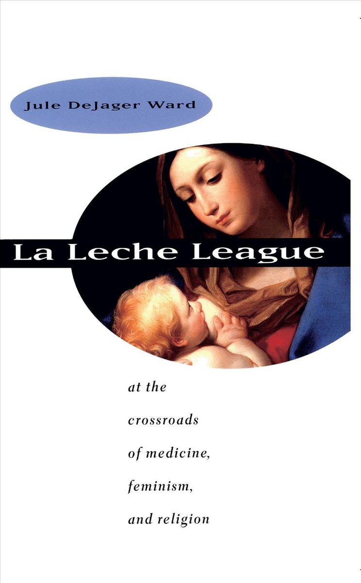 'La Leche League' von 'Jule Dejager Ward' 'Taschenbuch' '97808078