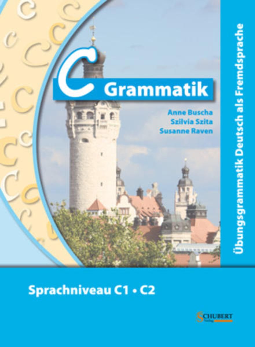 C-Grammatik von Anne Buscha, Szilvia Szita, Susanne Raven. Bücher