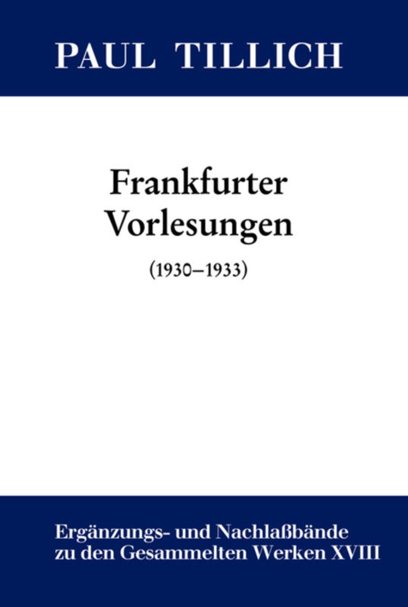 'Paul Tillich Gesammelte Werke. Ergänzungs und Nachlaßbände