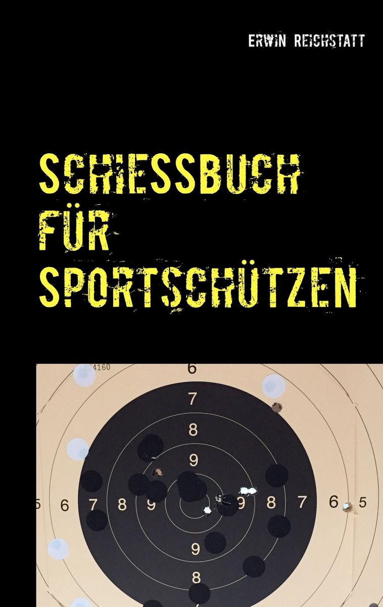 Schießbuch für Sportschützen von Erwin Reichstatt Buch Thalia