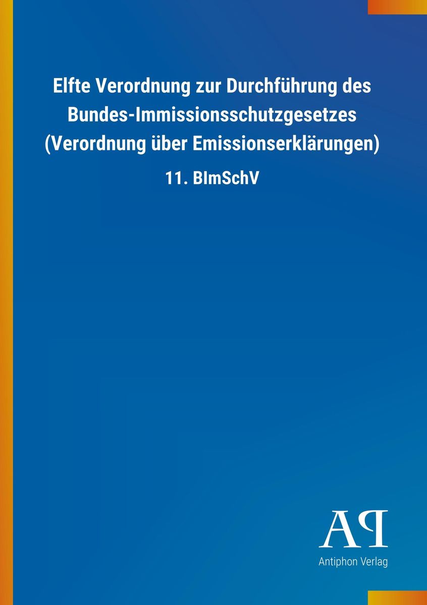 'Elfte Verordnung Zur Durchführung Des Bundes-Immissionsschutzgesetzes ...