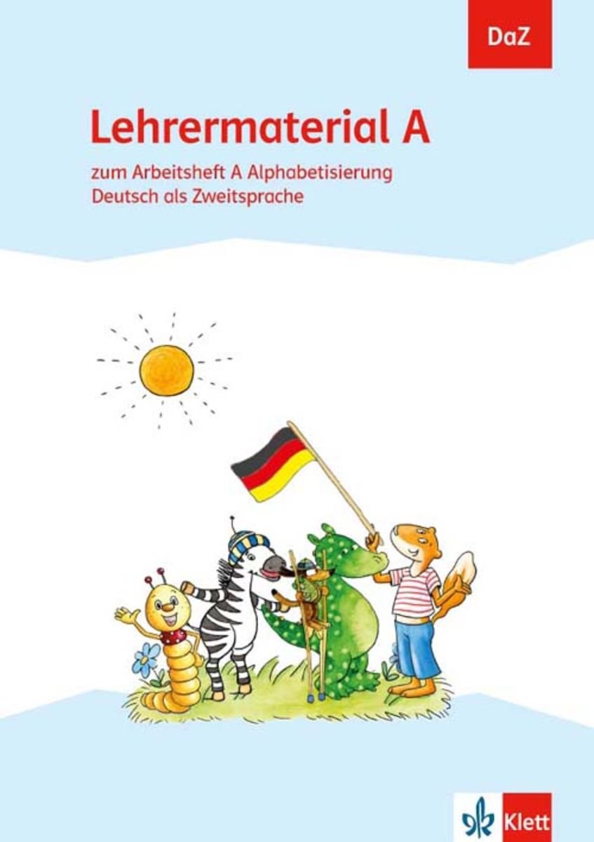 DaZ. Lehrermaterial A. Zum Arbeitsheft Alphabetisierung. Deutsch Als ...