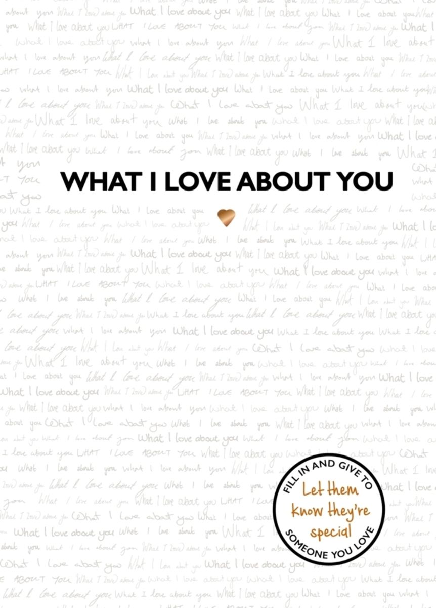 What I Love About You von Studio Press Gebundene Ausgabe 9781787413726 Thalia