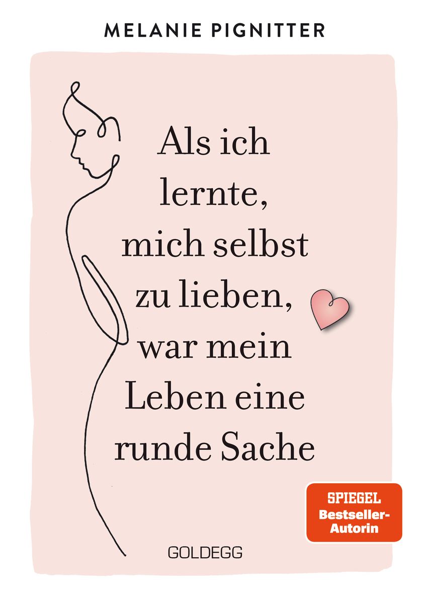 'Als ich lernte, mich selbst zu lieben, war mein Leben eine runde Sache