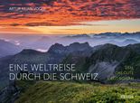 Eine Weltreise durch die Schweiz von Artur Kilian Vogel