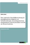 Eine explorative Einzelfallbetrachtung im paradigmatischen Abgleich von Verhaltenstherapie, Neurolinguistischem Programmieren und Psychoanalyse am Fal