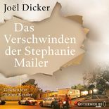 Das Verschwinden der Stephanie Mailer von Joël Dicker