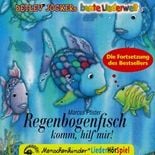 Produktbild: Regenbogenfisch, komm hilf mir! Ein Liederh&ouml;rspiel. Mit Instrumentalplaybacks zum Nachsingen und -spielen.