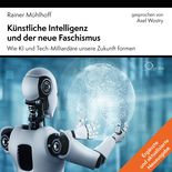Produktbild: K&uuml;nstliche Intelligenz und der neue Faschismus