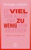 Produktbild: Zu viel von Allem und zu wenig vom Richtigen