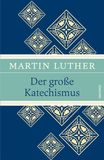 Der große Katechismus (Luther, Leinen-Ausgabe mit Banderole)