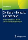 Six Sigma - Kompakt und praxisnah
