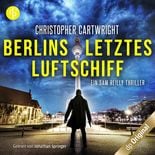 Berlins letztes Luftschiff von Christopher Cartwright
