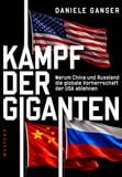 Produktbild: Kampf der Giganten: Warum China und Russland die globale Vorherrschaft der USA ablehnen