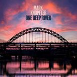 One Deep River (Digipack) von Mark Knopfler