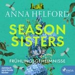 Season Sisters – Frühlingsgeheimnisse von Anna Helford