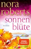 Sonnenblüte von Nora Roberts