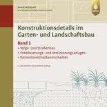 Konstruktionsdetails im Garten- und Landschaftsbau - Band 1