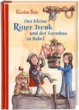 Der kleine Ritter Trenk und der Turmbau zu Babel / Der kleine Ritter Trenk Bd.6