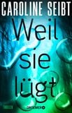 Produktbild: Weil sie l&uuml;gt