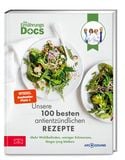 Produktbild: Die Ern&auml;hrungs-Docs &ndash; Unsere 100 besten antientz&uuml;ndlichen Rezepte
