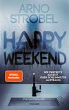 Produktbild: Happy Weekend - Die perfekte Auszeit. Euer schlimmster Albtraum.