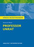 Professor Unrat von Heinrich Mann - Königs Erläuterungen.