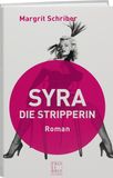 Syra die Stripperin von Margrit Schriber