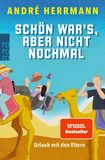 Produktbild: Sch&ouml;n war's, aber nicht nochmal