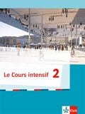 Produktbild: Le Cours intensif 02. Sch&uuml;lerbuch. Franz&ouml;sisch als 3. Fremdsprache