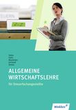 Allgemeine Wirtschaftslehre für Steuerfachangestellte. Schülerbuch