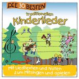 Die 30 besten traditionellen Kinderlieder von Karsten Glück, Simone Sommerland & Die Kita-Frösche