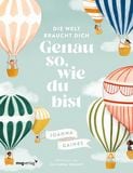 Produktbild: Die Welt braucht dich. Genau so, wie du bist