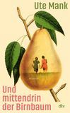 Produktbild: Und mittendrin der Birnbaum